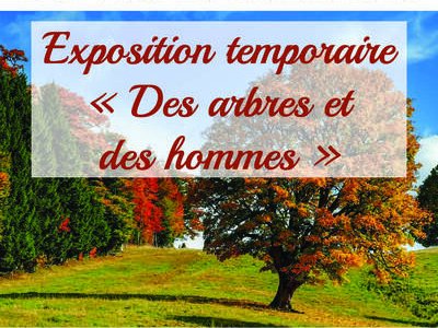 Exposition "Des arbres et des hommes"
