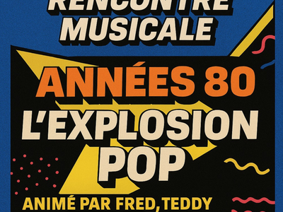 Rencontre musicale "Années 80 : l