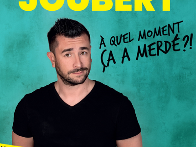 Festival d'humour "A quel moment ça a merdé ?! - Anthony Joubert"