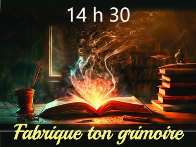 Atelier "Fabrique ton grimoire"