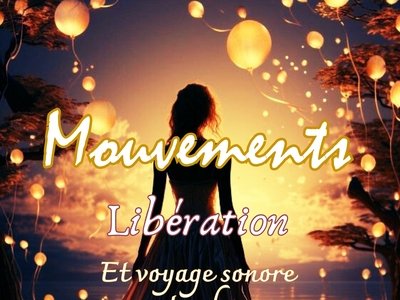 Mouvements Libération et Voyage Sonore aux tambours